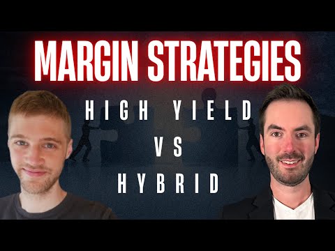 Margin Strategies: High Yield vs Hybrid For ETF Investing