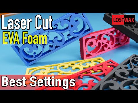 Ortur Laser- Cutting EVA Foam / Best Settings to Laser Cut Foam with Ortur Laser Master 2 Pro S2 10W