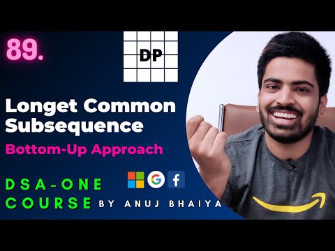 Longest Common Subsequence LCS using Tabulation Method | Dynamic Programming | DSA-One Course #89