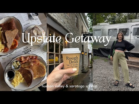 upstate ny vlog: hudson valley cafes and shops, catskills airstream hotel & saratoga springs