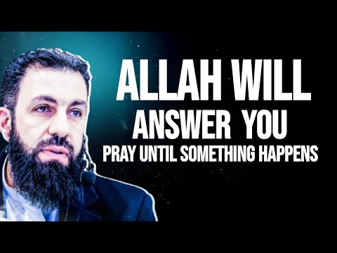 STOP DOUBTING and Keep Making Dua Until Something Happens | Islamic Lectures | Belal Assad
