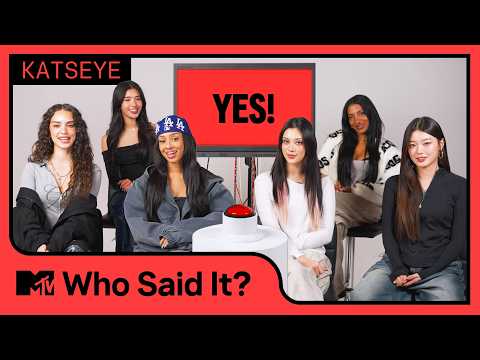 KATSEYE Play Who Said It? | MTV Music
