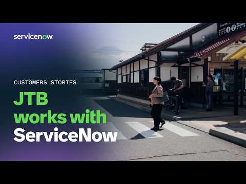 JTB drives digital transformation with 113 years of expertise and the power of ServiceNow AI Agents