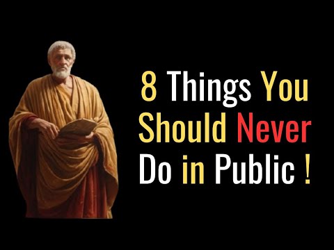 8 Things You Should Never Do in Public  Stoicism