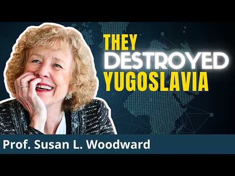 The Real Reason Yugoslavia Died | Prof. Susan L. Woodward