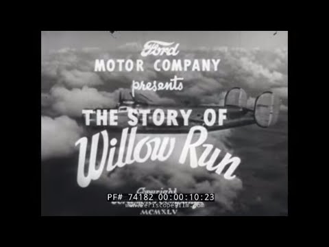 BUILDING THE B-24 BOMBER DURING WWII  " STORY OF WILLOW RUN " 74182