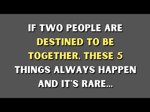 If Two People Are Destined to Be Together, These 5 Things Always Happen (And It’s Rare)