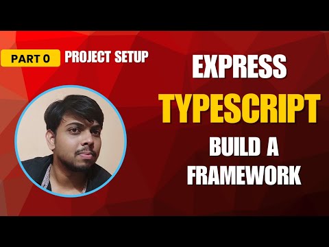 Chapter 0 : Project Setup | Express and TypeScript | Building a framework | Code with Soumyajeet