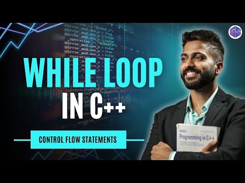 Lec-26: While loop in C++ programming | Control Flow statements | C++ by Varun Sir