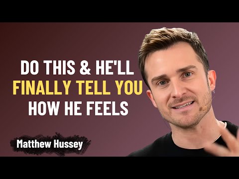 Do THIS & He’ll Finally Tell You How He Feels | Matthew Hussey