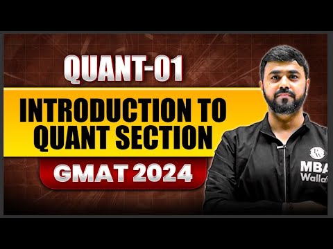 Introduction to Quant Section 01 | GMAT Quant Foundation