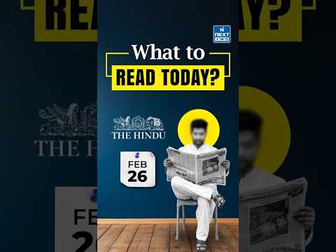 What to Read in Today’s Newspaper? | Daily News Analysis for UPSC #thehindu #nextias |NEXT IAS