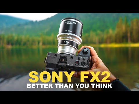 7 Reasons Why I Bought the Sony FX2