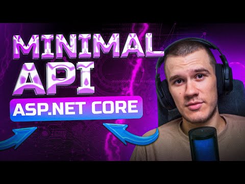 ВСЁ про Minimal API в ASP.NET Core! Вся база за 35 минут!