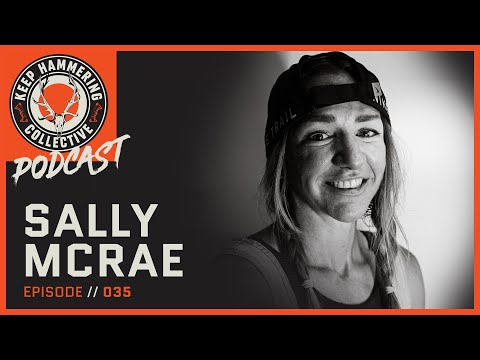 Sally McRae | Keep Hammering Collective | Episode 035