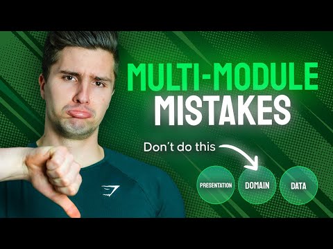 Don't Do These Fatal Mistakes With a Multi-Module Architecture