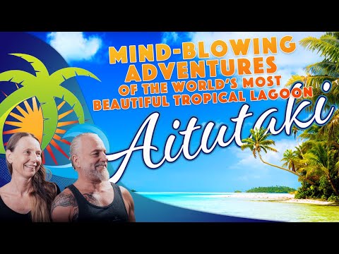 Aitutaki Unleashed: A Thrilling Journey Through the World’s Most Stunning Lagoon