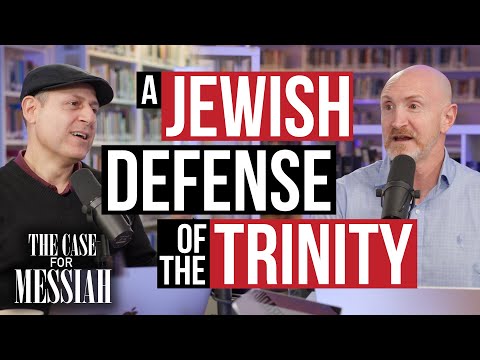 A Jewish Defense of the Trinity - The Case for Messiah