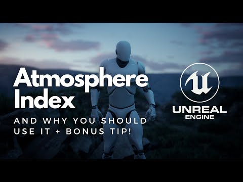 Revamp Exterior Lighting w/ Atmosphere Index  + Bonus Tip! –Unreal Engine 4 (4.26)