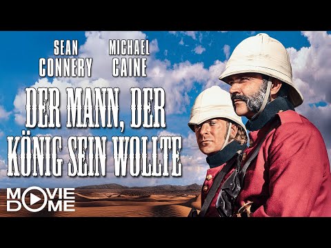 Der Mann, der König sein wollte - Abenteuerfilm mit SEAN CONNERY & Michael Caine (Ganzer Film)