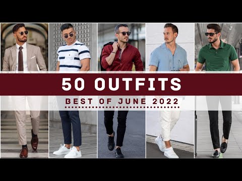 Best 50 Outfits Of June 2022 | Men's Fashion | SUMMER 2022