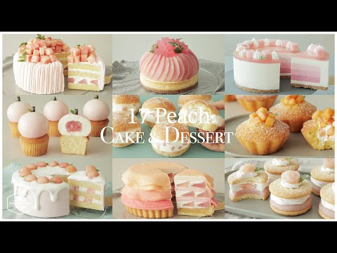 17 Peach Cake & Dessert Recipe | Baking Video | Cheesecake, Cookies, Donuts, Crepe, Muffins