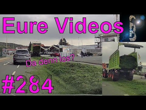 Eure Videos #284 - Eure Dashcamvideoeinsendungen #Dashcam