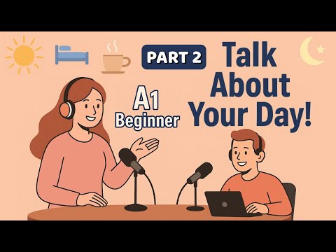 Daily Routine Part 2 | A1 English | Talk About Your Day | English Podcast