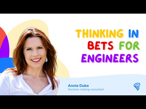 Thinking in Bets for Engineers 🎲— with Annie Duke