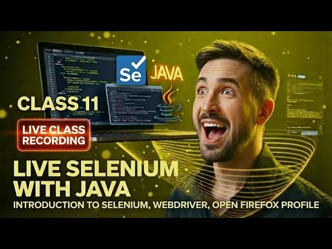 Selenium Java Class 11 Live Class : Launch Chrome, Firefox & Edge with Selenium WebDriver & Maven