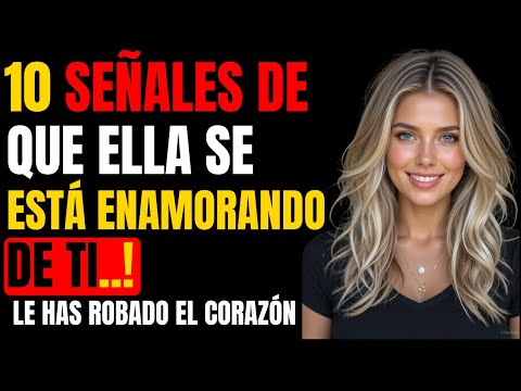 10 Señales Dulces de que Has Robado su Corazón Sin Saberlo ❤️   Psicología Femenina Revelada