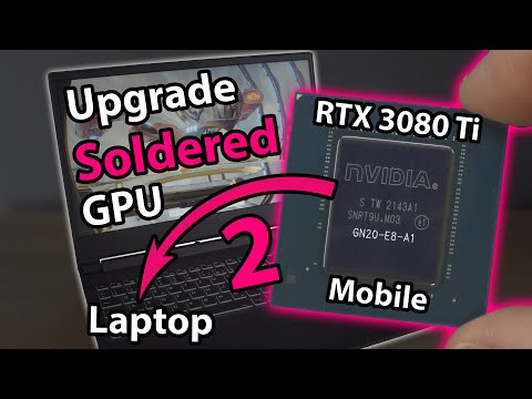 Upgrading a Soldered Laptop GPU - 3080 Ti Mobile - Part 2