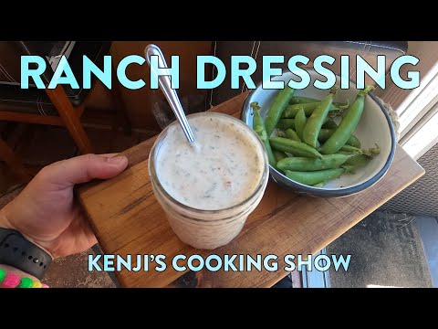 Ranch Dressing | Kenji's Cooking Show