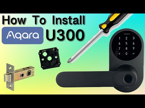 How To - Mount an AQARA U300 Door Lock