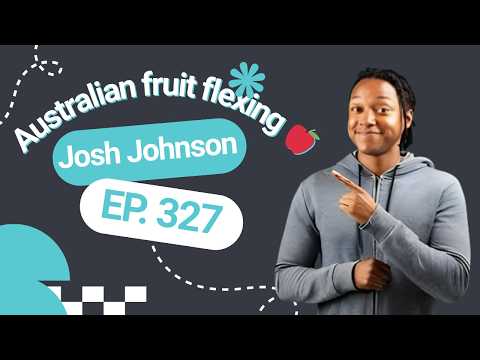 Josh Johnson on MAGA mad at Bad Bunny & Australian fruit flexing 🍎 #327