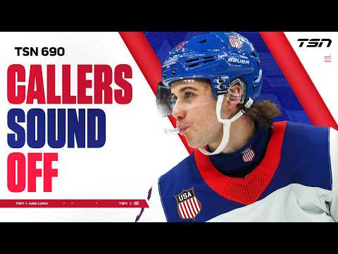 Callers SOUND OFF on Canada's LOSS to USA