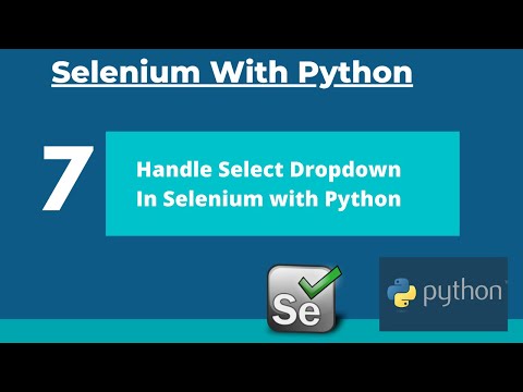 #7 How To Handle Dropdown with Select In Selenium With Python- Selenium Webdriver Tutorial  Python