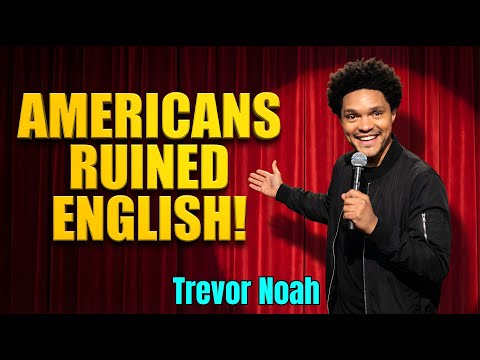 Trevor Noah: Why Americans Are Using The English Language Wrong 🚔😂 🔥 | Stand-up Comedy