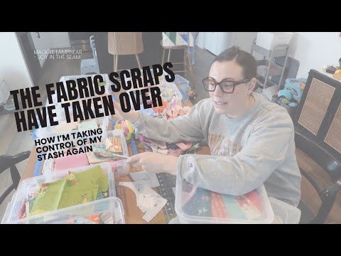 The Fabric Scraps Have Taken Over! I'm taking control of my fabric scraps and fabric organization