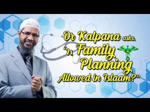 Dr Kalpana asks, "Is Family Planning Allowed in Islam?" - Dr Zakir Naik