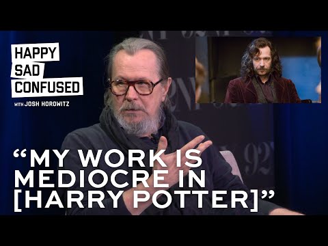 Gary Oldman says his acting in HARRY POTTER is mediocre