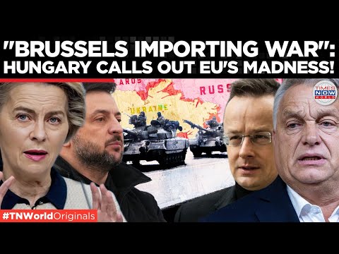 EU'S CORRUPTION BLOWS UP: Hungary Blasts Brussels Fanatics' Lies to Fund Ukraine | Times Now World