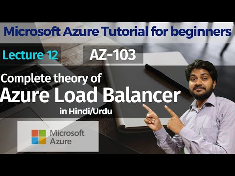 Azure Load Balancer -Hindi/Urdu | Lec-12 |What is Azure Load Balancer | AZ-900 | AZ-103