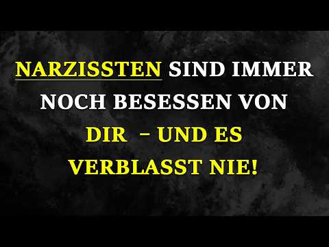 Narzissten sind immer noch besessen von dir – und das hört nie auf! | Narzissmus