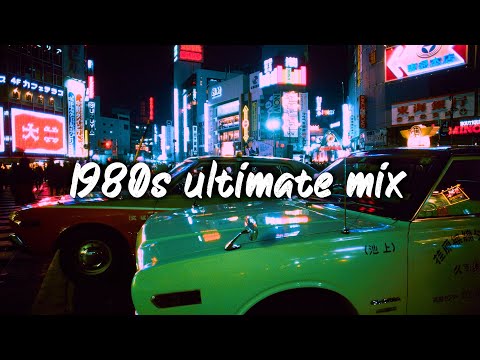 1980s ultimate nostalgia vibes mix ~throwback playlist