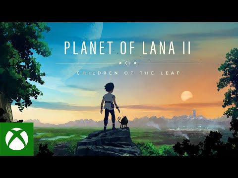 Planet of Lana II: Children of the Leaf Announcement Trailer | Xbox Games Showcase 2025