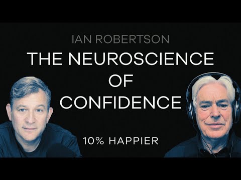 The Neuroscience of Confidence | Ian Robertson