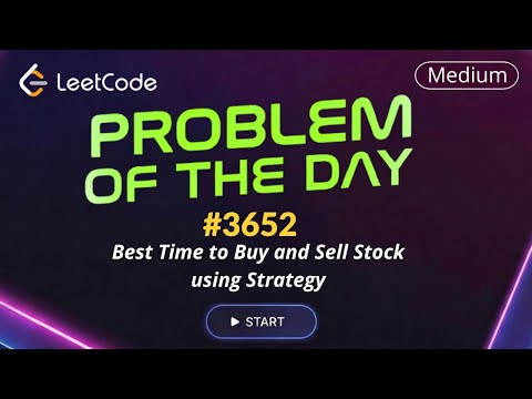 LeetCode POTD 3652 | Best Time to Buy and Sell Stock using Strategy | Daily Challenge