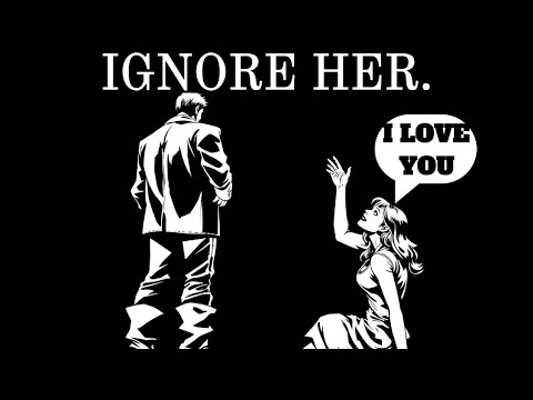 Why She Wants the Man Who Ignores Her - Nietzsche