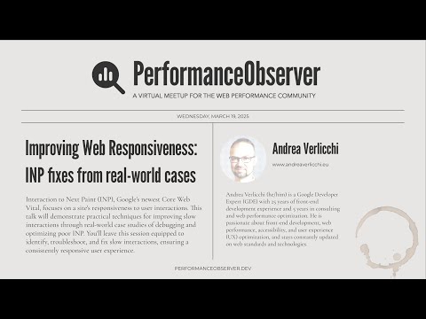 Improving Responsiveness: INP fixes from the real-world with Andrea Verlicchi | PerformanceObserver